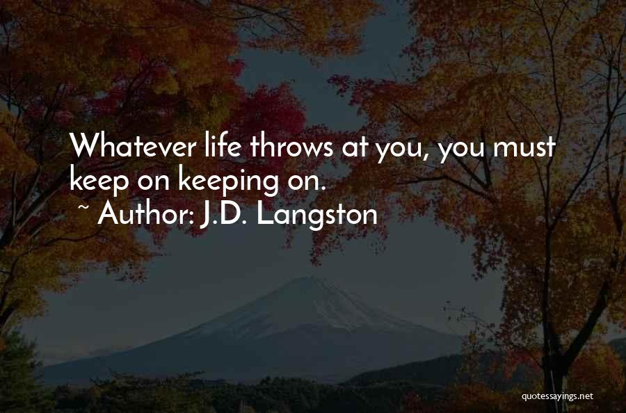 J.D. Langston Quotes 1125390