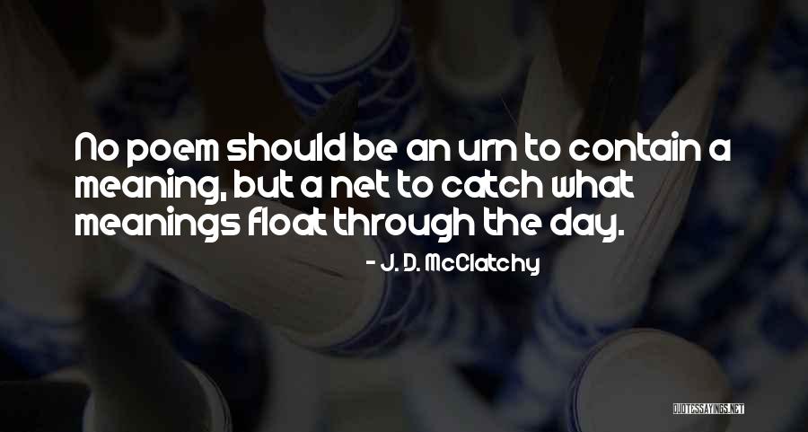 J. D. McClatchy Quotes 1875398