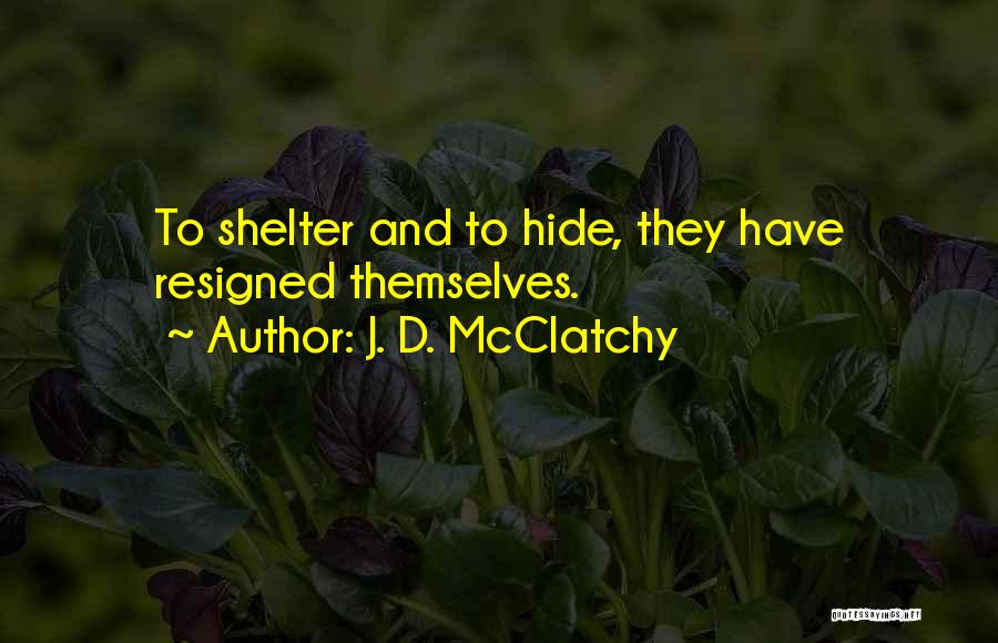 J. D. McClatchy Quotes 506431