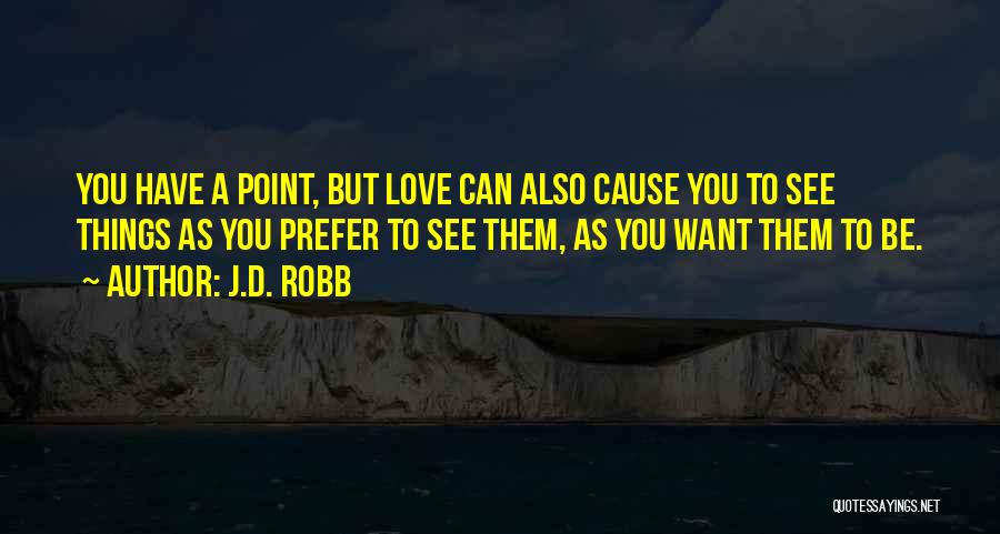 J.D. Robb Quotes 1474061