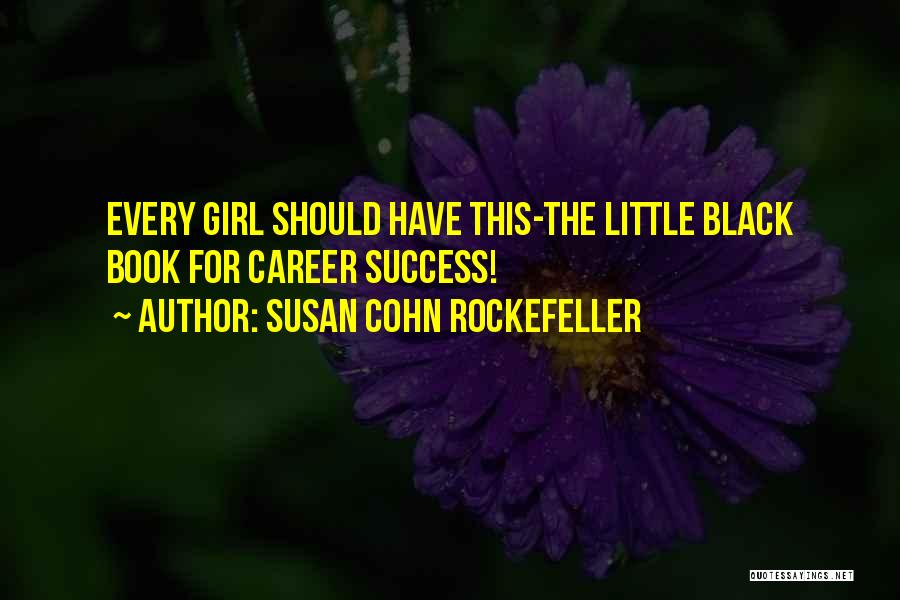 J D Rockefeller Quotes By Susan Cohn Rockefeller