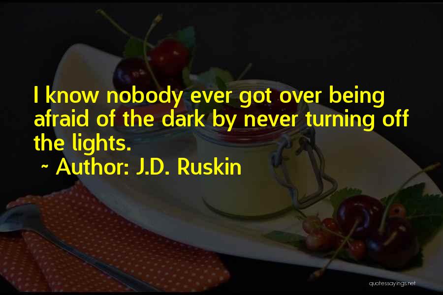 J.D. Ruskin Quotes 1803484