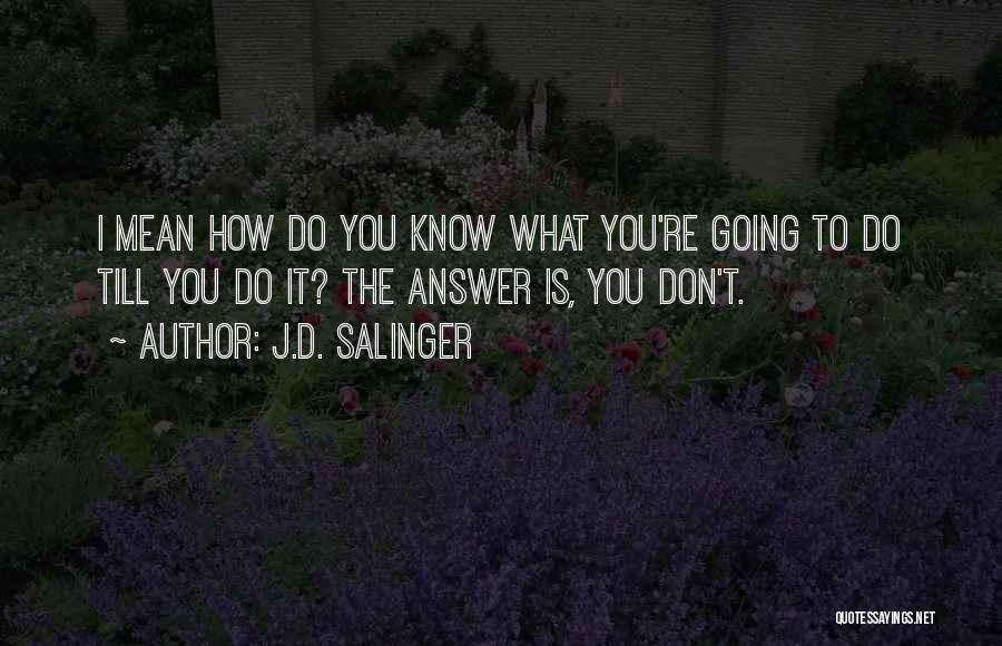 J.D. Salinger Quotes 2263814