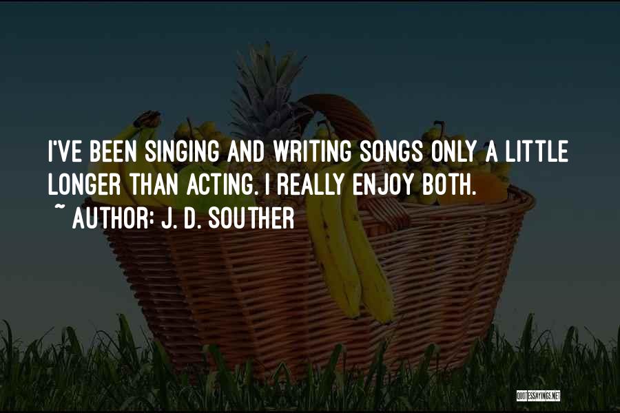 J. D. Souther Quotes 1316303