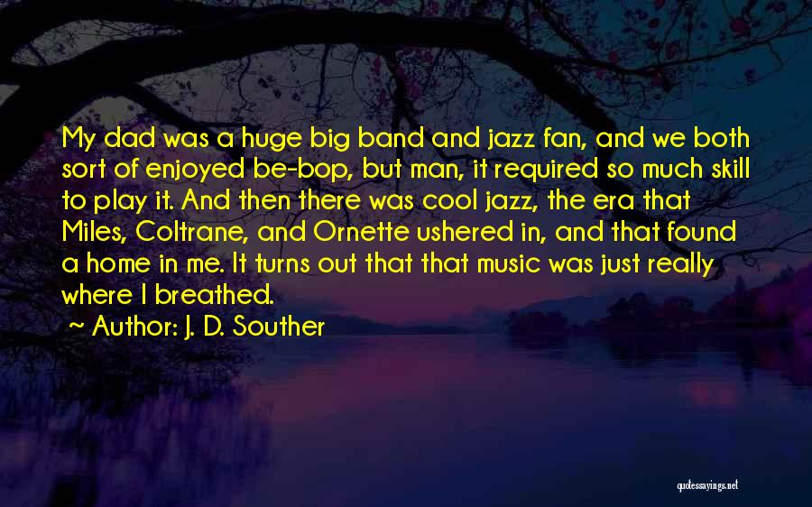 J. D. Souther Quotes 1370012