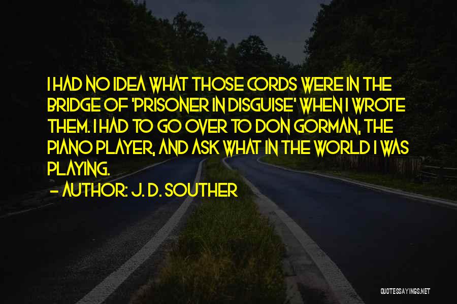 J. D. Souther Quotes 146574
