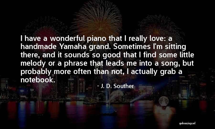 J. D. Souther Quotes 1811489 J. D. Souther Quotes 1811489