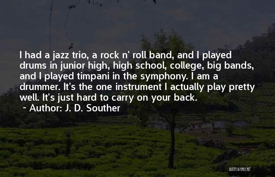 J. D. Souther Quotes 1910615