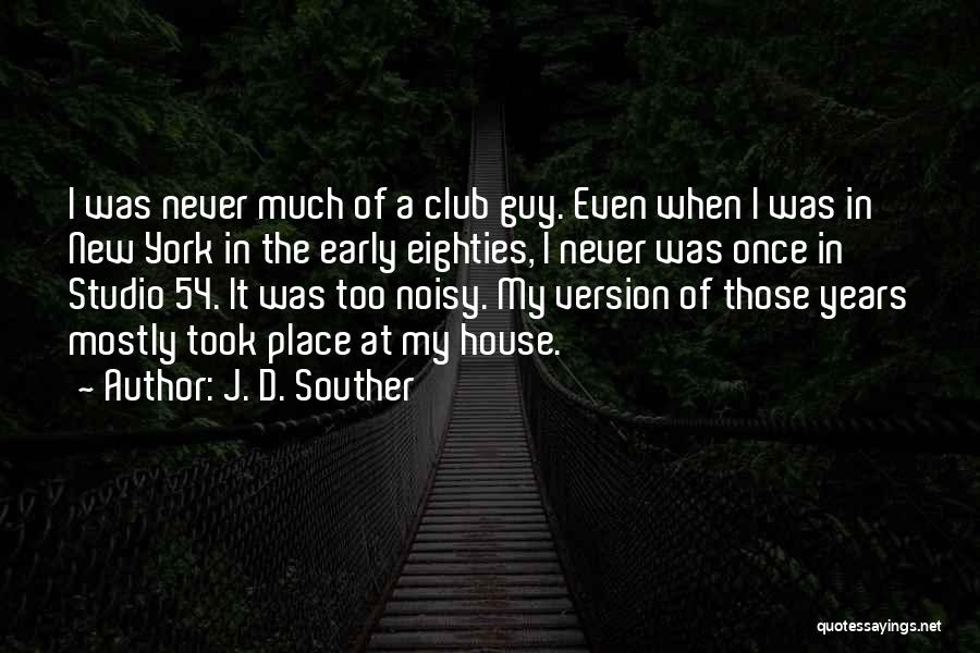 J. D. Souther Quotes 2086385