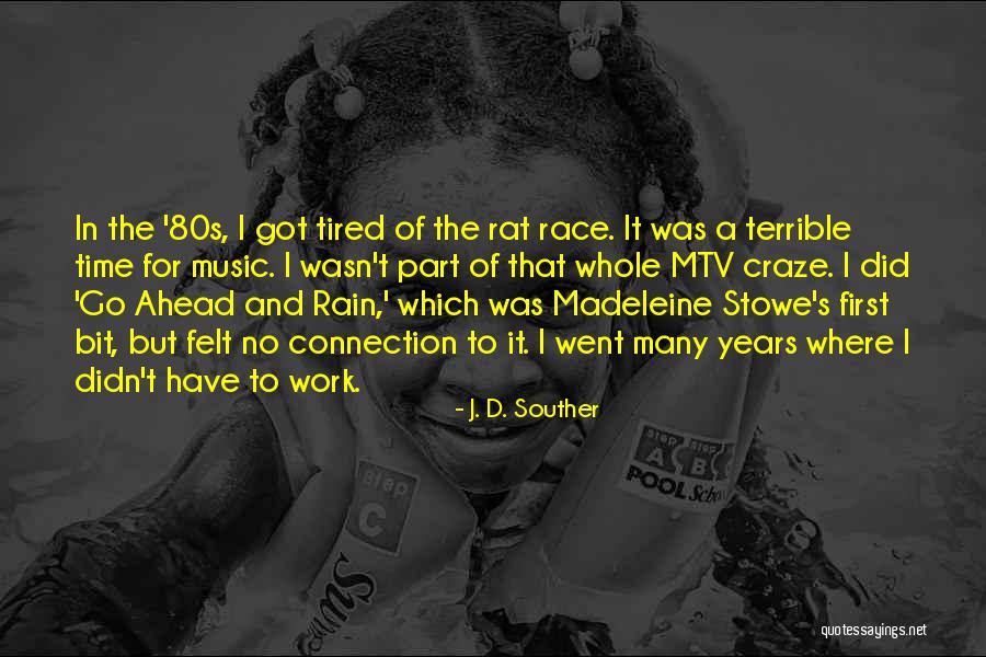 J. D. Souther Quotes 316810 J. D. Souther Quotes 316810