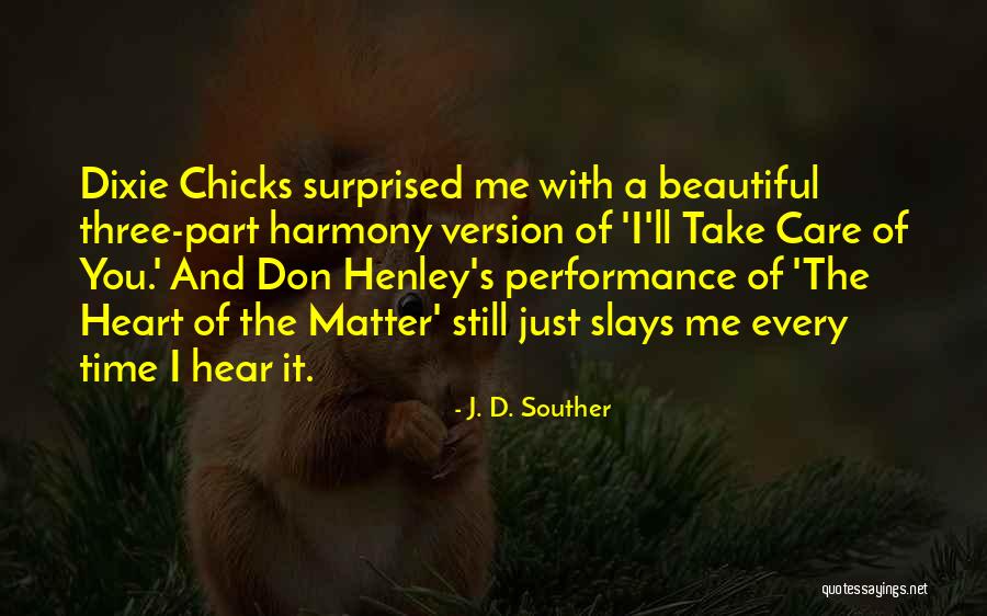 J. D. Souther Quotes 406810 J. D. Souther Quotes 406810