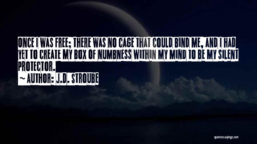 J.D. Stroube Quotes 1154370