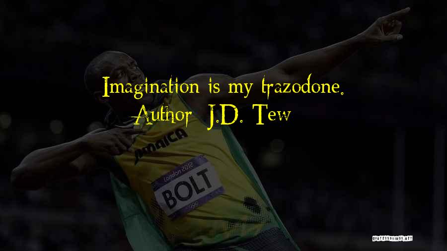 J.D. Tew Quotes 1416433