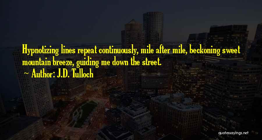 J.D. Tulloch Quotes 655911