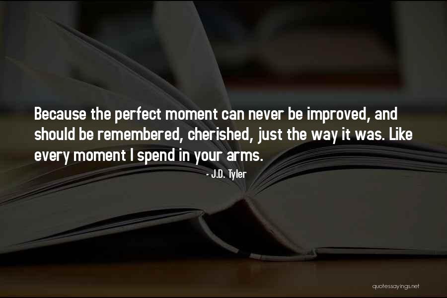 J.D. Tyler Quotes 2064055 J.D. Tyler Quotes 2064055