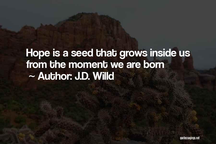 J.D. Willd Quotes 2205622