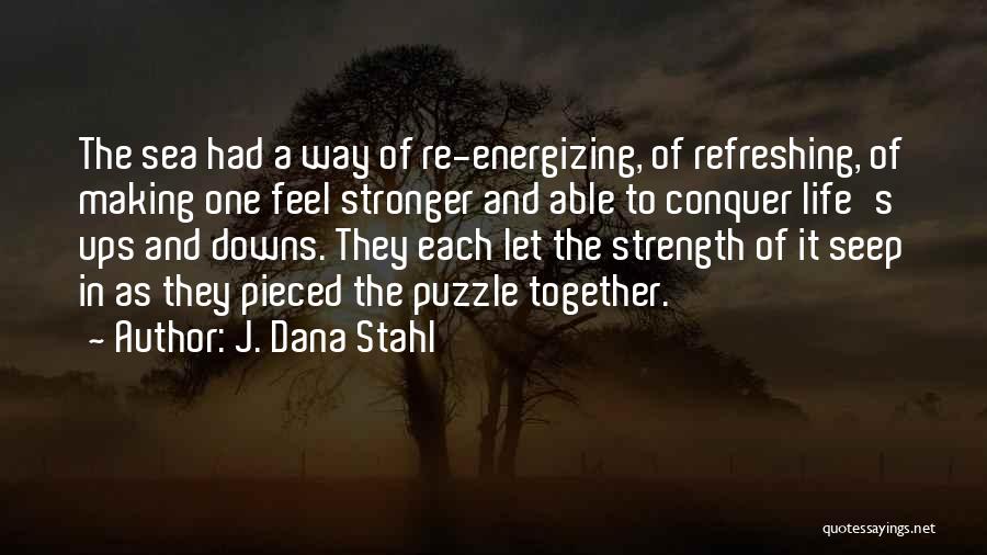 J. Dana Stahl Quotes 1023419