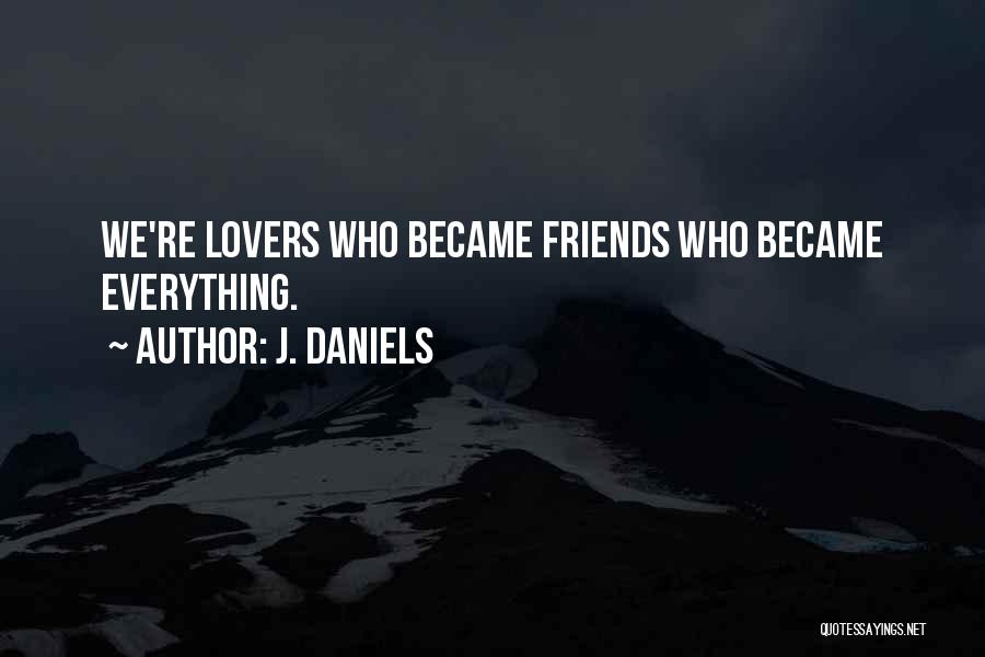 J. Daniels Quotes 536479