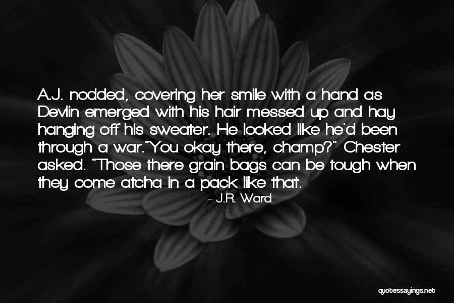 J Devlin Quotes By J.R. Ward J Devlin Quotes By J.R. Ward