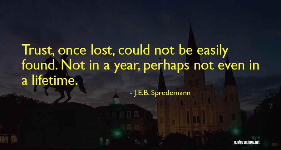 J.E.B. Spredemann Quotes 1086782 J.E.B. Spredemann Quotes 1086782
