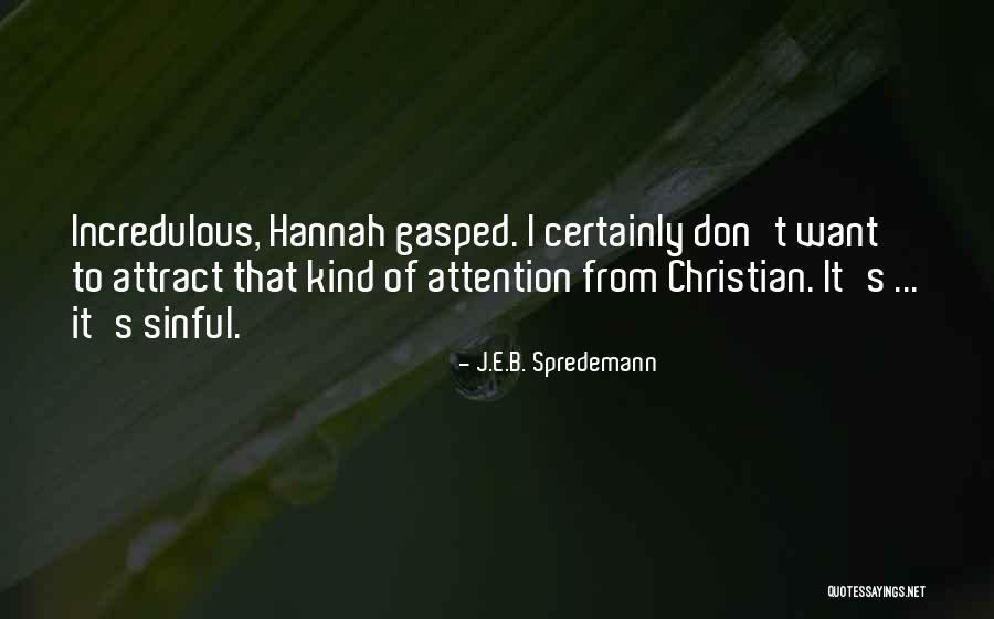 J.E.B. Spredemann Quotes 1443333 J.E.B. Spredemann Quotes 1443333