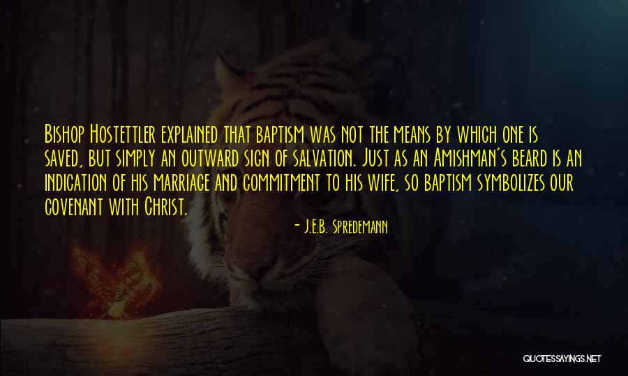 J.E.B. Spredemann Quotes 1732836 J.E.B. Spredemann Quotes 1732836