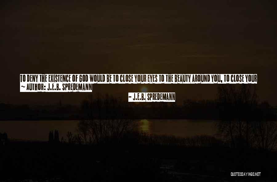 J.E.B. Spredemann Quotes 1951009 J.E.B. Spredemann Quotes 1951009