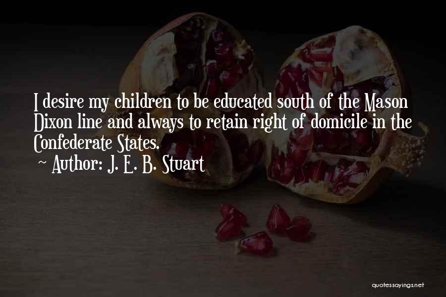 J. E. B. Stuart Quotes 314035