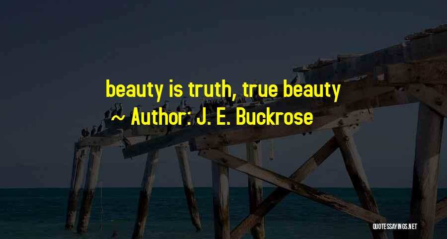 J. E. Buckrose Quotes 1025237