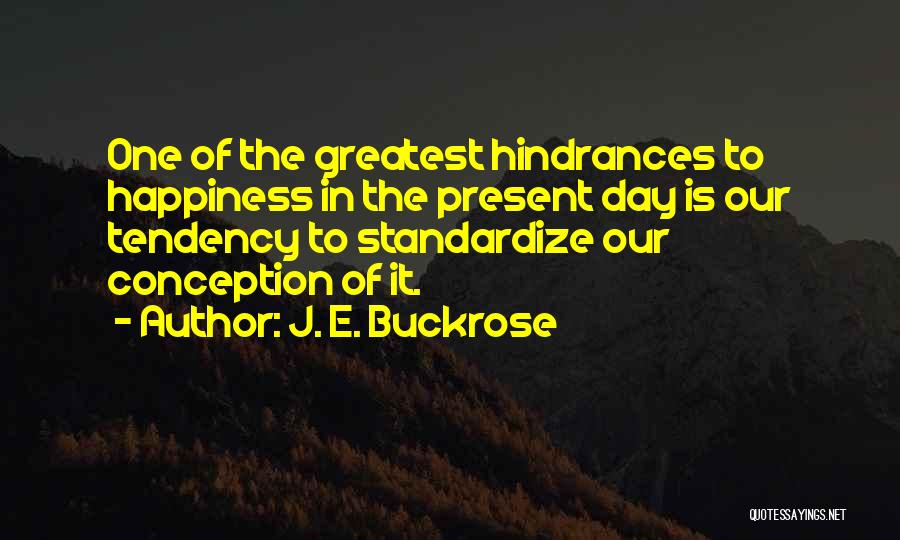 J. E. Buckrose Quotes 1139593 J. E. Buckrose Quotes 1139593