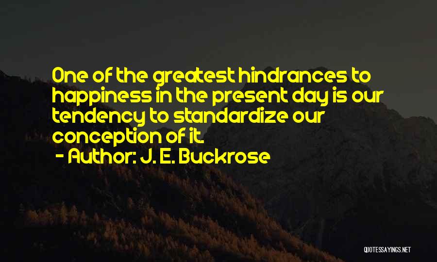 J. E. Buckrose Quotes 1139593