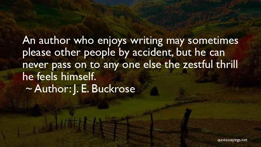 J. E. Buckrose Quotes 1303312 J. E. Buckrose Quotes 1303312