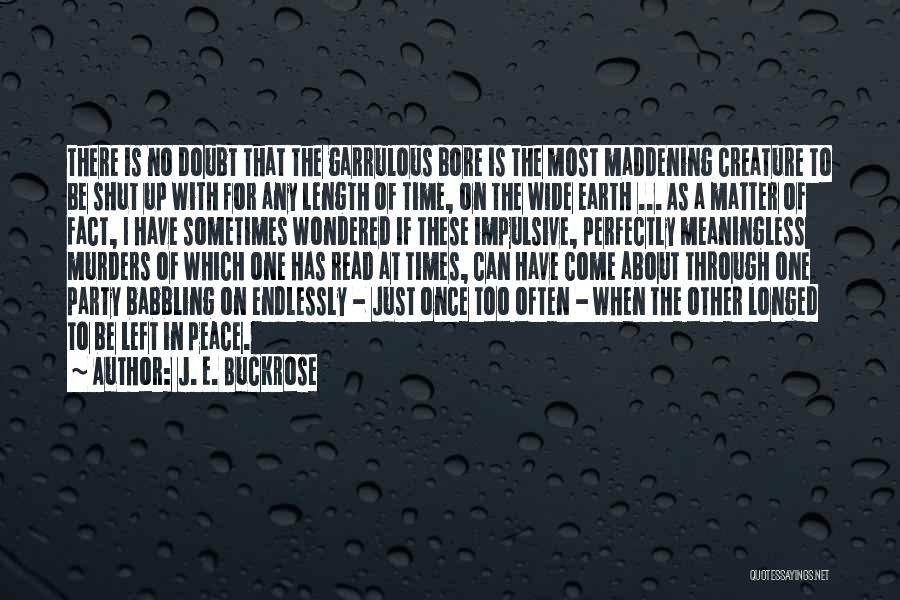 J. E. Buckrose Quotes 1994814