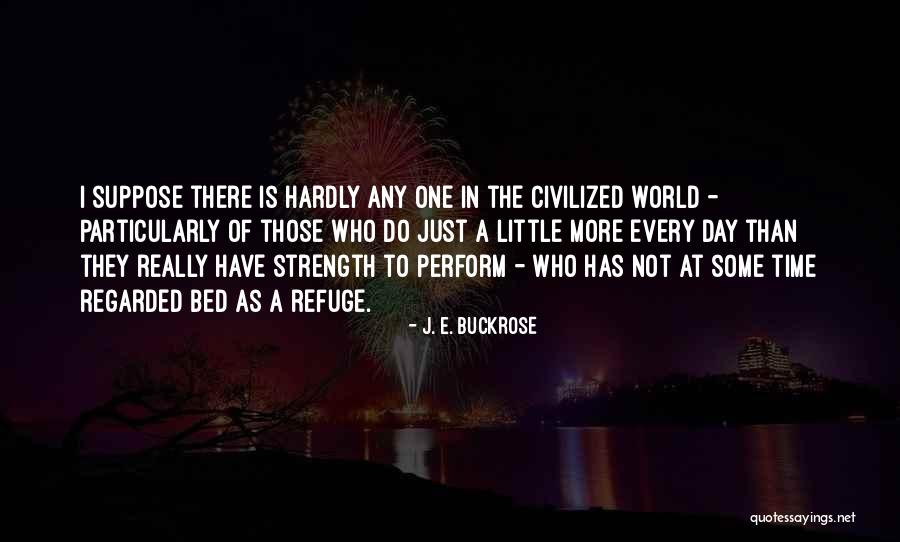 J. E. Buckrose Quotes 609848 J. E. Buckrose Quotes 609848