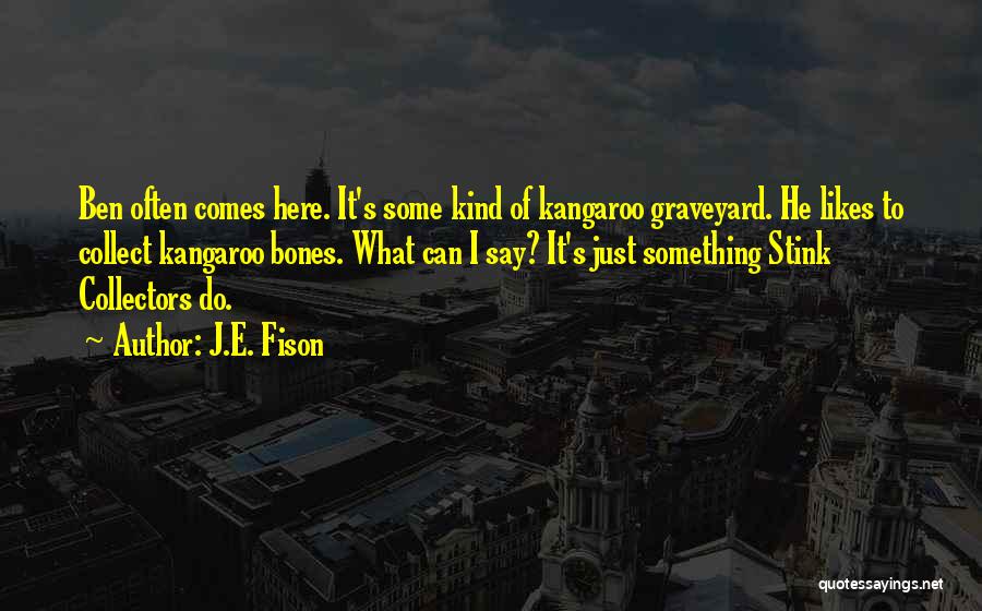 J.E. Fison Quotes 706159