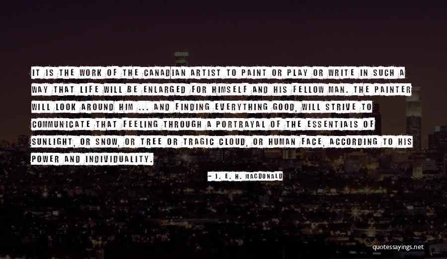 J. E. H. MacDonald Quotes 107583 J. E. H. MacDonald Quotes 107583