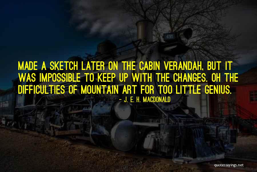 J. E. H. MacDonald Quotes 491696 J. E. H. MacDonald Quotes 491696