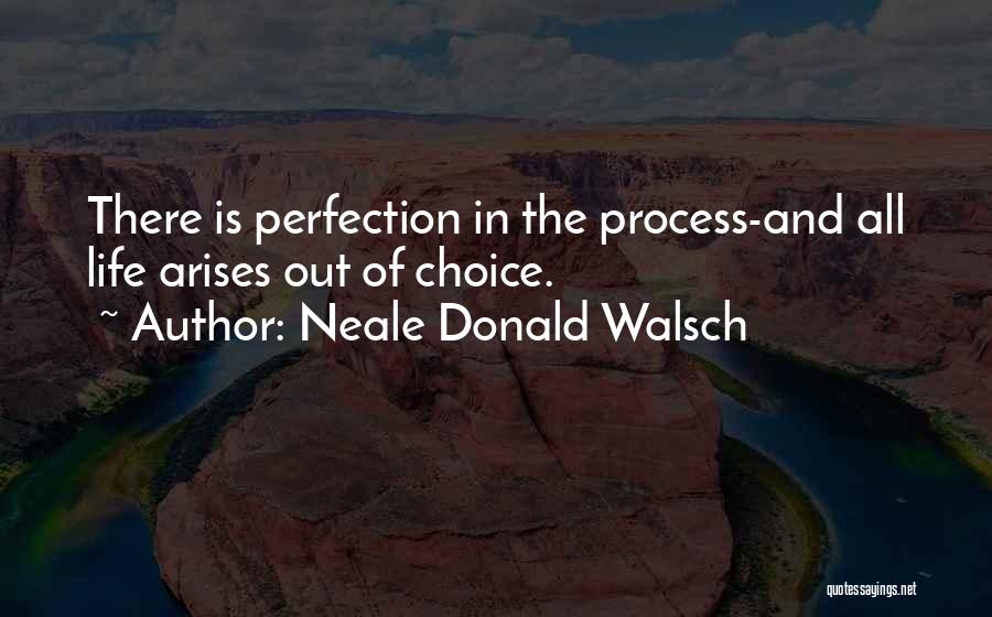 J.e Neale Quotes By Neale Donald Walsch