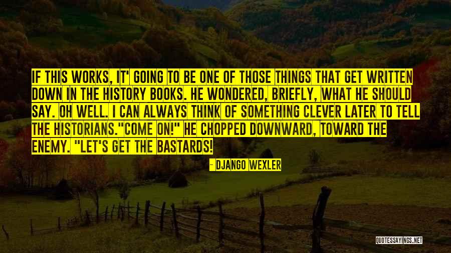 J E S U S Quotes By Django Wexler J E S U S Quotes By Django Wexler