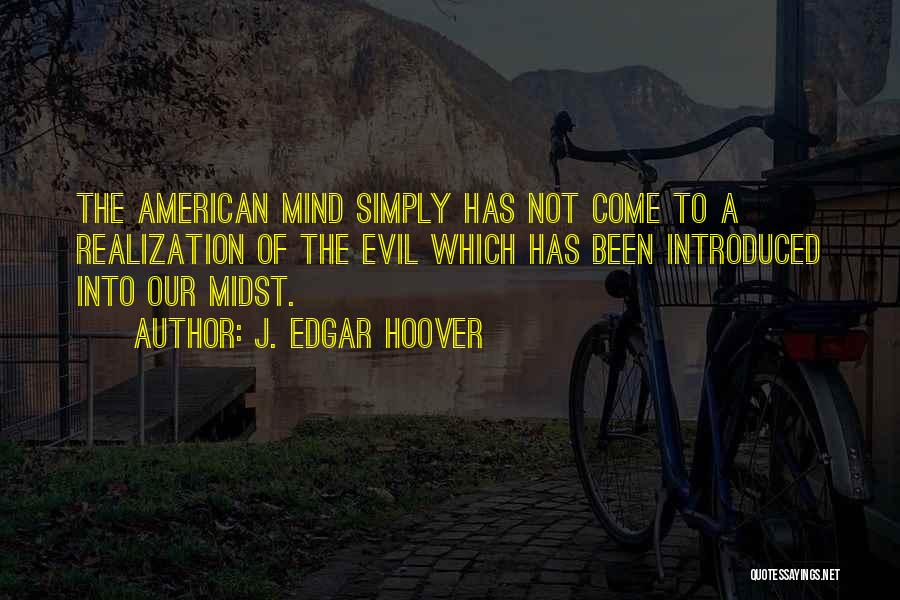 J. Edgar Hoover Quotes 1665679