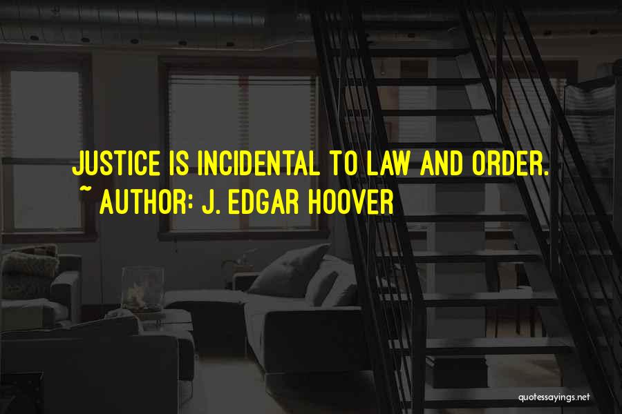 J. Edgar Hoover Quotes 1866871