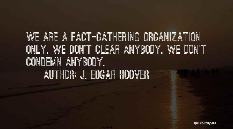 J. Edgar Hoover Quotes 623680