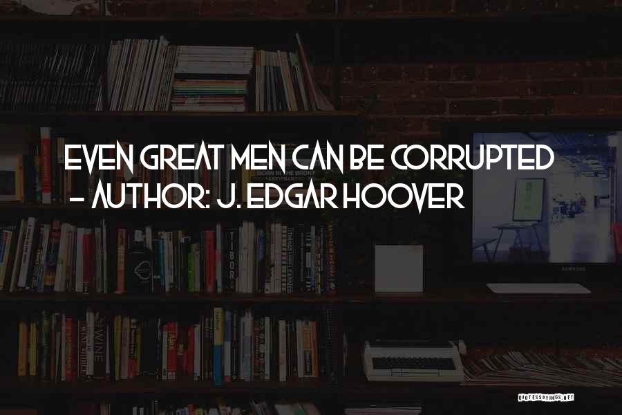 J. Edgar Hoover Quotes 942580