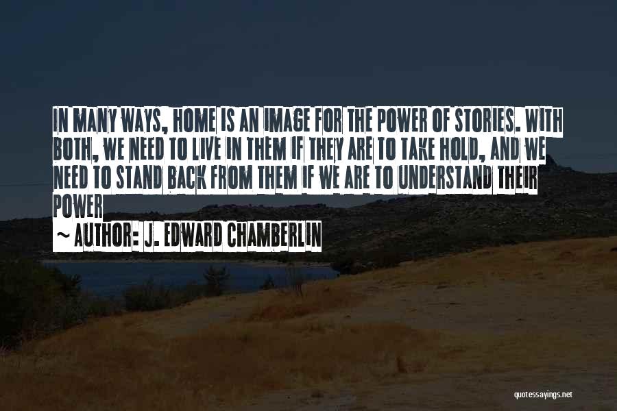 J. Edward Chamberlin Quotes 1722857