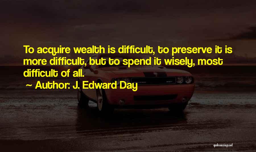 J. Edward Day Quotes 809435