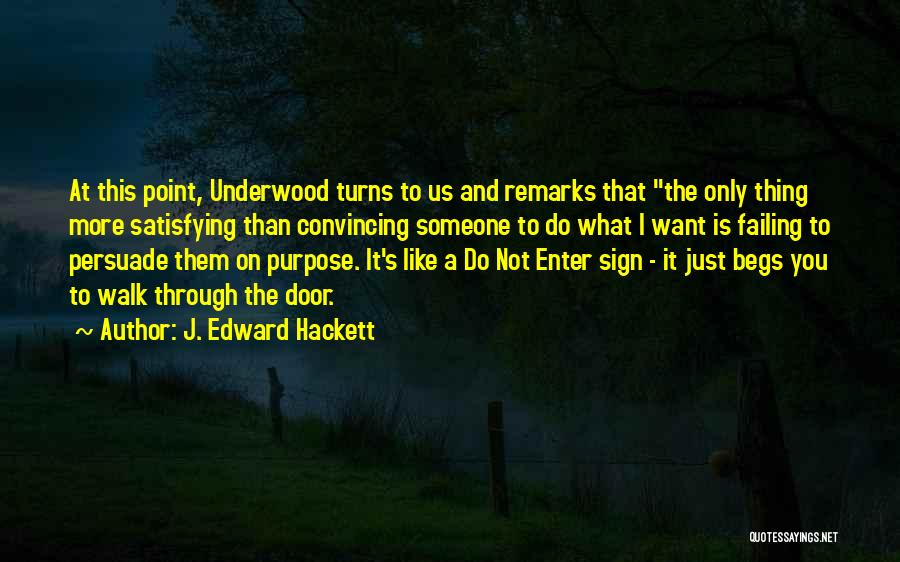 J. Edward Hackett Quotes 745266