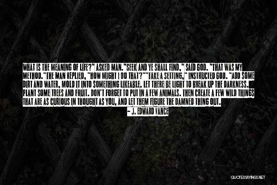 J. Edward Vance Quotes 1987817 J. Edward Vance Quotes 1987817