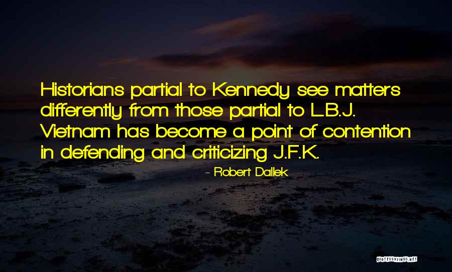 J F K Quotes By Robert Dallek J F K Quotes By Robert Dallek