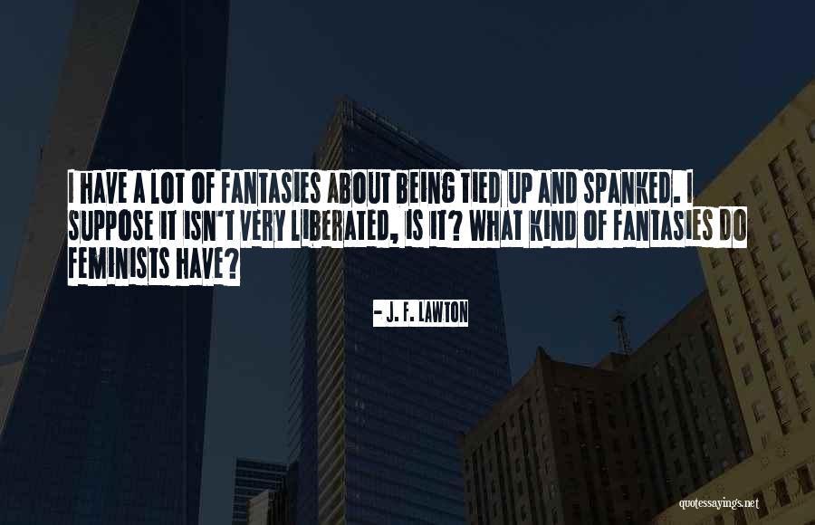 J. F. Lawton Quotes 1064419 J. F. Lawton Quotes 1064419