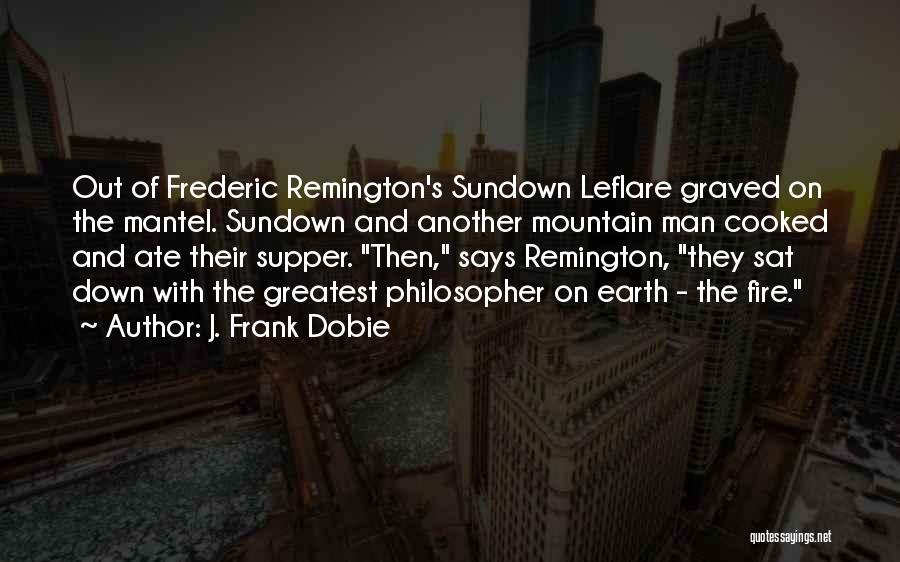 J. Frank Dobie Quotes 1025954